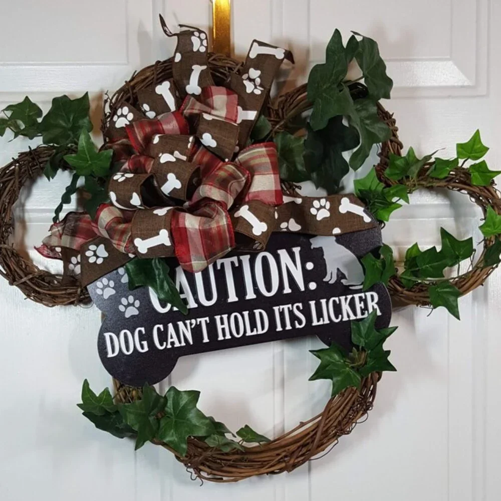 Dog Wreath, Dog‎ Paw Wreath, Caution: Dog Can't Hold Its Licker Wreath